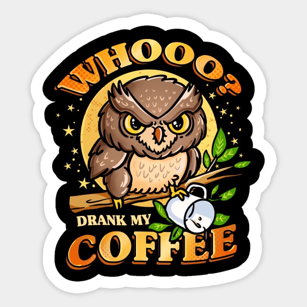 whoo drank my coffee Sticker by fridaemundae